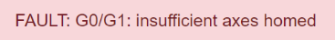 Insufficent Axes Homed Error Message.png